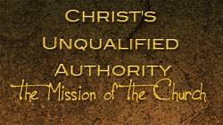 Christ's Unqualified Authority